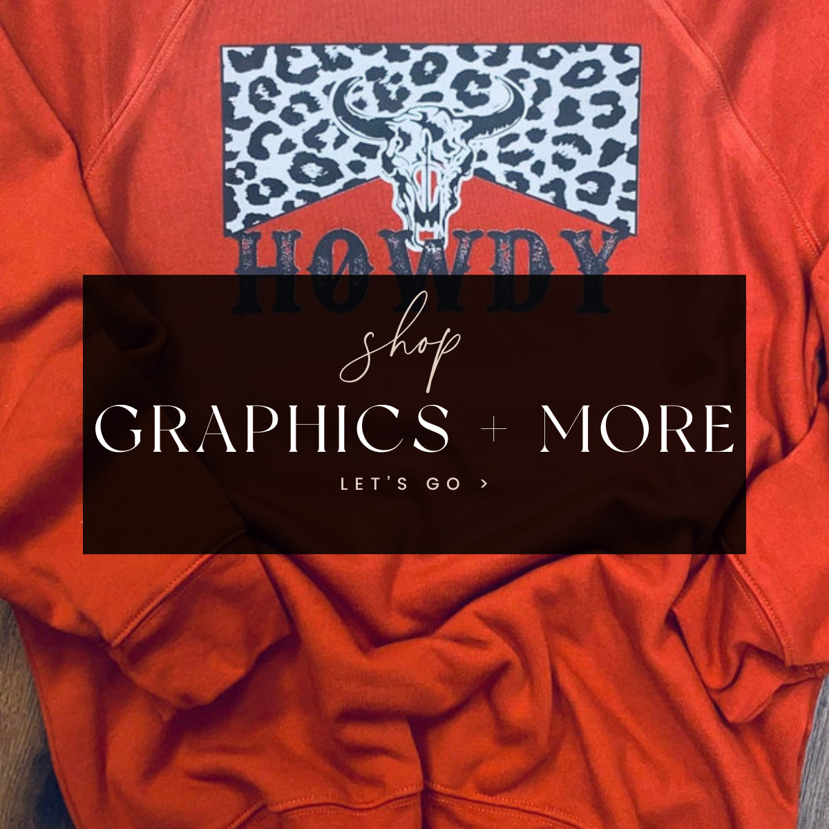 Graphic Tees + More