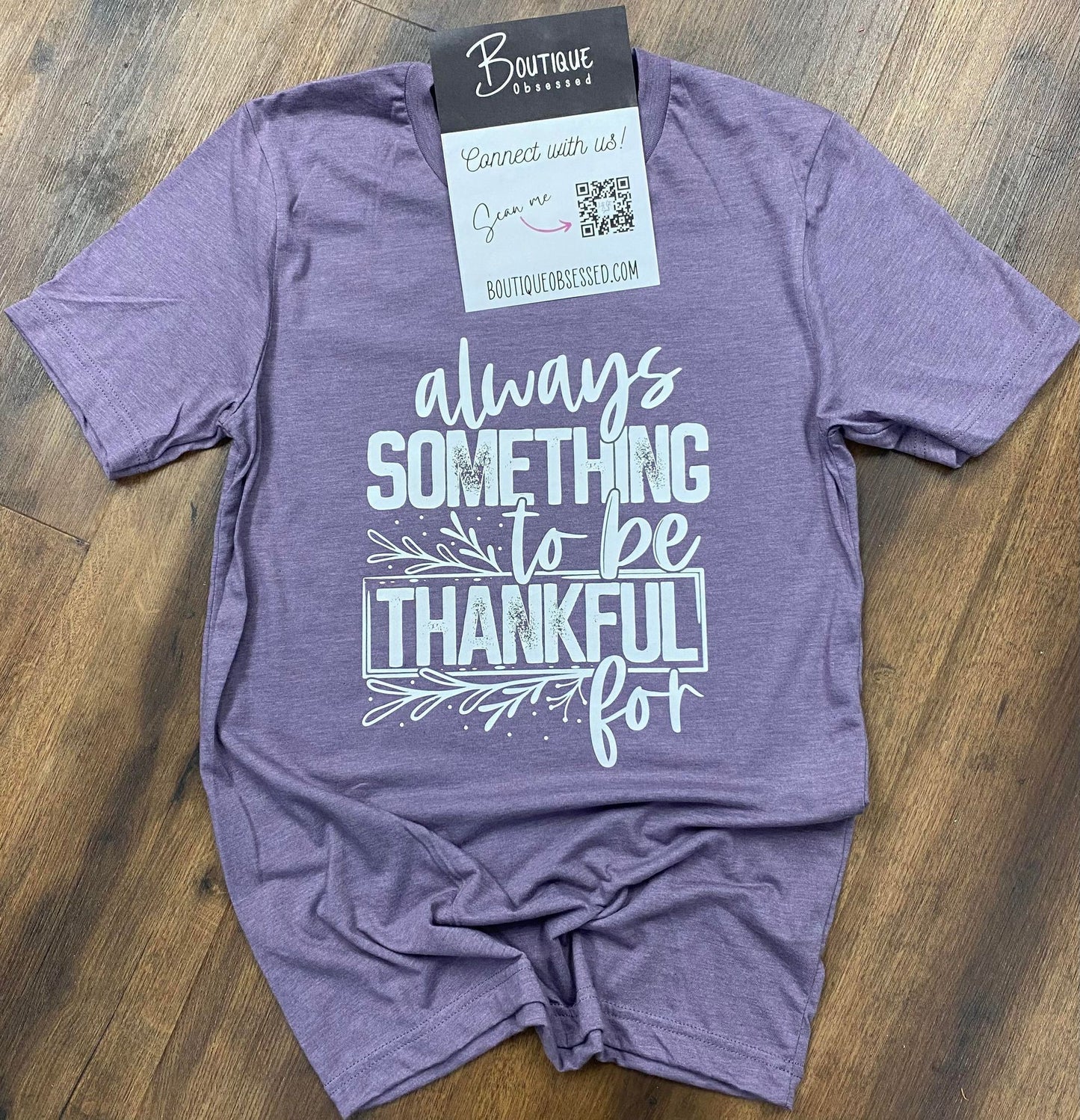 Be Thankful For Graphic Tee